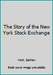 Hardcover The Story of the New York Stock Exchange Book