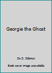 Paperback Georgie the Ghost Book