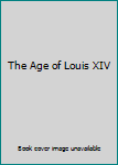 The Age of Louis XIV