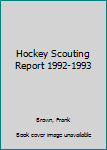 Paperback Hockey Scouting Report 1992-1993 Book