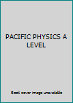 Paperback PACIFIC PHYSICS A LEVEL Book
