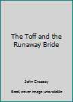 Mass Market Paperback The Toff and the Runaway Bride Book