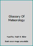 Hardcover Glossary Of Meteorology Book