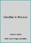 Unknown Binding Candles in the sun Book