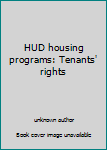 Paperback HUD housing programs: Tenants' rights Book