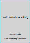 Hardcover Lost Civilization Viking Book