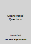 Hardcover Unanswered Questions Book