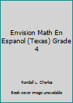 Envision Math En Espanol (Texas) Grade 4