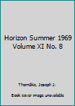 Hardcover Horizon Summer 1969 Volume XI No. 8 Book