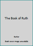 Paperback The Book of Ruth Book