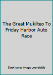 Unknown Binding The Great Mukilteo To Friday Harbor Auto Race Book