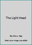 Hardcover The Light Head Book