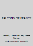 Hardcover FALCONS OF FRANCE Book