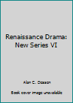 Unknown Binding Renaissance Drama: New Series VI Book