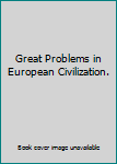 Hardcover Great Problems in European Civilization. Book