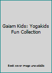 DVD Gaiam Kids: Yogakids Fun Collection Book