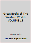 Great Books of The Western World: VOLUME 15