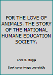 For the Love of Animals