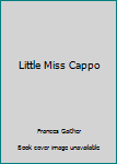 Hardcover Little Miss Cappo Book