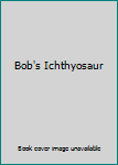 Paperback Bob's Ichthyosaur Book