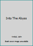 Hardcover Into The Abyss Book