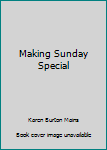 Hardcover Making Sunday Special Book