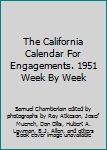 The California Calendar For Engagements. 1951 Week By Week