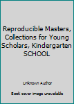 Paperback Reproducible Masters, Collections for Young Scholars, Kindergarten SCHOOL Book