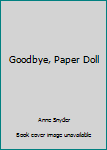 Mass Market Paperback Goodbye, Paper Doll Book