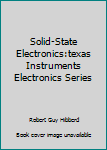 Unknown Binding Solid-State Electronics:texas Instruments Electronics Series Book