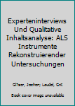 Paperback Experteninterviews Und Qualitative Inhaltsanalyse: ALS Instrumente Rekonstruierender Untersuchungen [German] Book