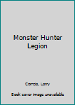 Monster Hunter Legion