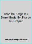 Read180 Stage B : Drum Beats By Sharon M. Draper