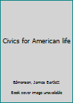 Unknown Binding Civics for American life Book