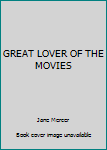 Hardcover GREAT LOVER OF THE MOVIES Book