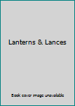 Paperback Lanterns & Lances Book