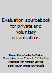 Paperback Evaluation sourcebook for private and voluntary organizations Book