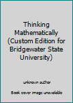 Unknown Binding Thinking Mathematically (Custom Edition for Bridgewater State University) Book