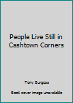 Hardcover People Live Still in Cashtown Corners Book