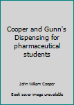 Unknown Binding Cooper and Gunn's Dispensing for pharmaceutical students Book
