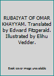 Hardcover RUBAIYAT OF OMAR KHAYYAM. Translated by Edward Fitzgerald. Illustrated by Elihu Vedder. Book