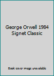Paperback George Orwell 1984 Signet Classic Book