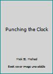 Hardcover Punching the Clock Book