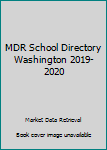 2019-20 Washington School Directory : A State Guide to K-12 Districts, Dioceses and Schools