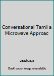 Paperback Conversational Tamil a Microwave Approac Book