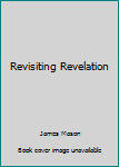 Paperback Revisiting Revelation Book