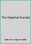 Unknown Binding The Wapshot Scandal Book
