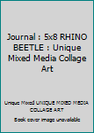 Journal : 5x8 RHINO BEETLE : Unique Mixed Media Collage Art