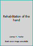 Hardcover Rehabilitation of the hand Book