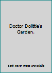 Hardcover Doctor Dolittle's Garden. Book
